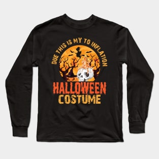 Vintage Due To Inflation This Is My Halloween Costume Long Sleeve T-Shirt